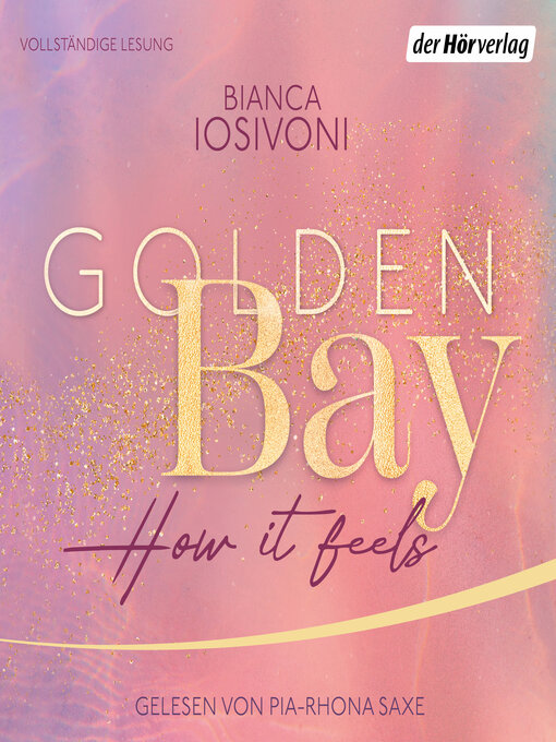 Title details for Golden Bay − How it Feels by Bianca Iosivoni - Wait list